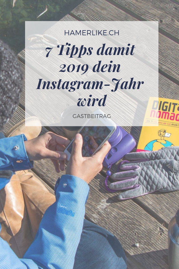 7 Tipps damit 2019 dein Instagram Jahr wird